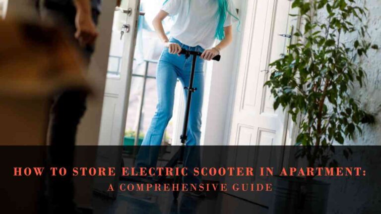 How to Store Electric Scooter in Apartment