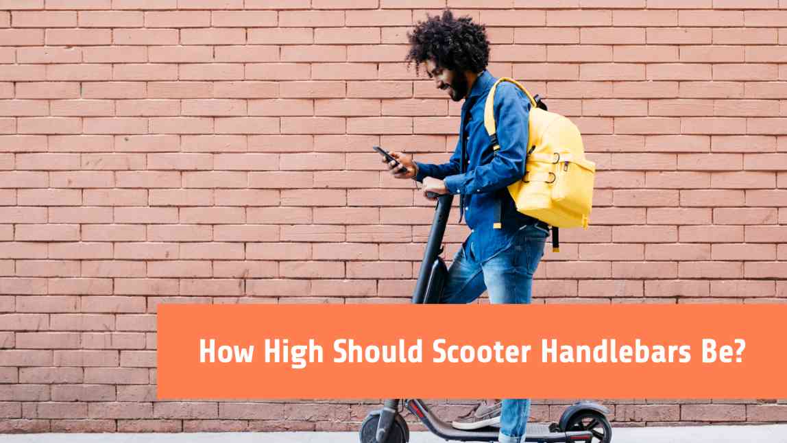 how high should electric scooter handlebars be