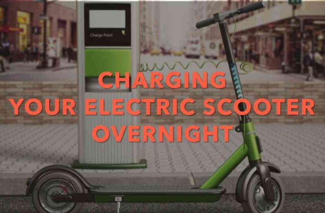 Can I Charge My Electric Scooter Overnight?