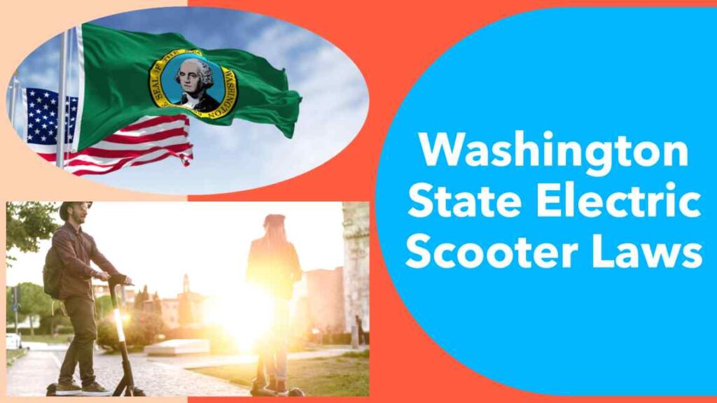 Washington state electric scooter laws Full Guide